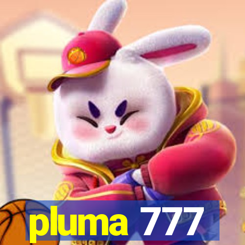 pluma 777